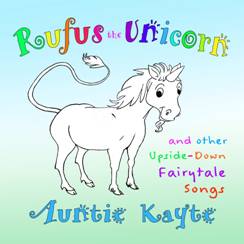 Rufus the Unicorn and Other Upside-Down Fairytale Songs CD Cover